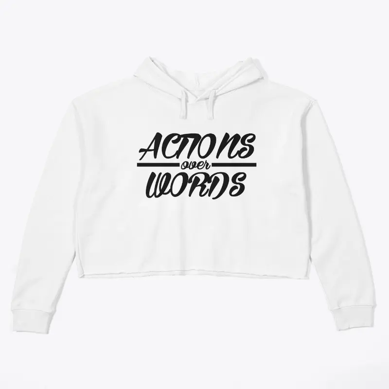 Actions Over Words