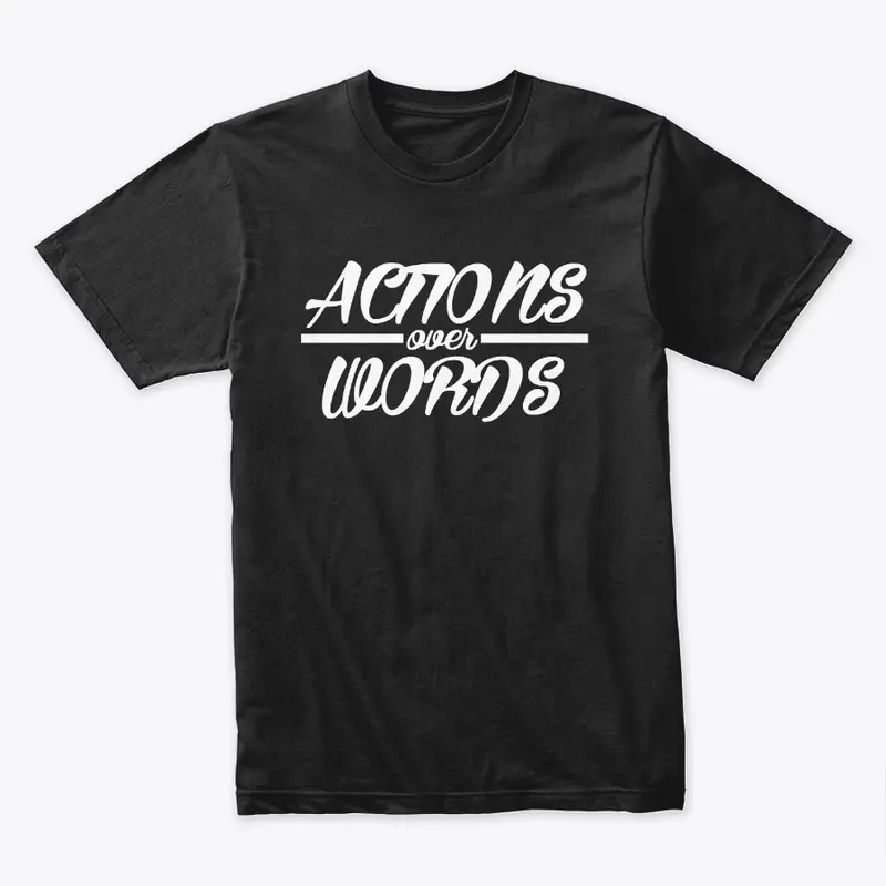 Actions Over Words